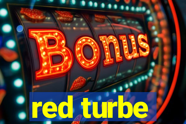 red turbe